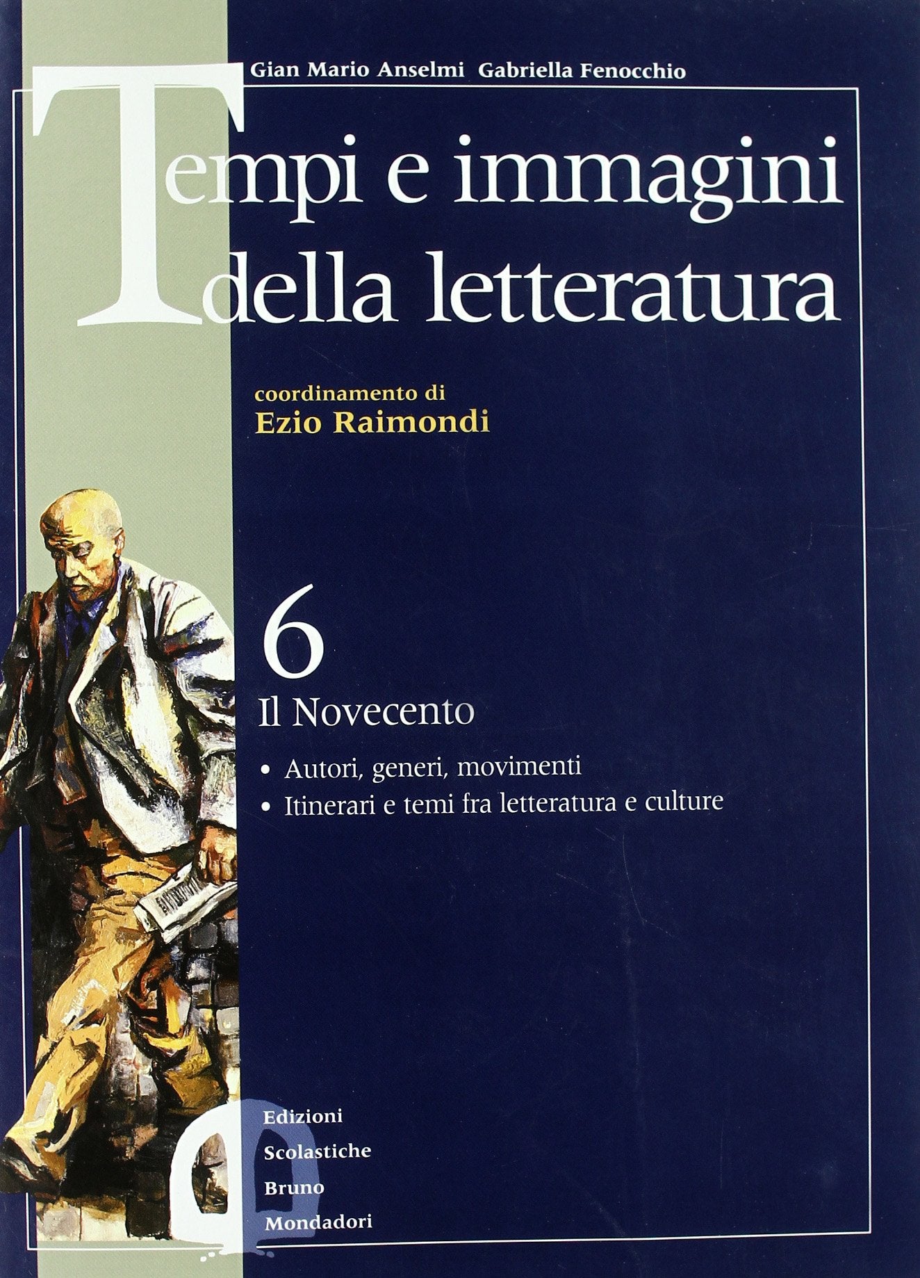 Tempi e immagini della letteratura. Per le Scuole superiori (Vol. 6) Professional & Reference Books