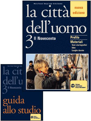 La città dell'uomo. Il Novecento. Con guida allo studio. Per il triennio (Vol. 3) Professional & Reference Books