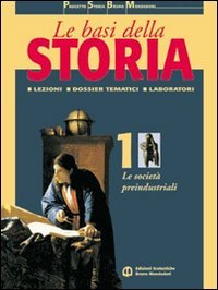 Le basi della storia. Per il triennio. La società industriale tra Settecento e Ottocento (Vol. 2) book