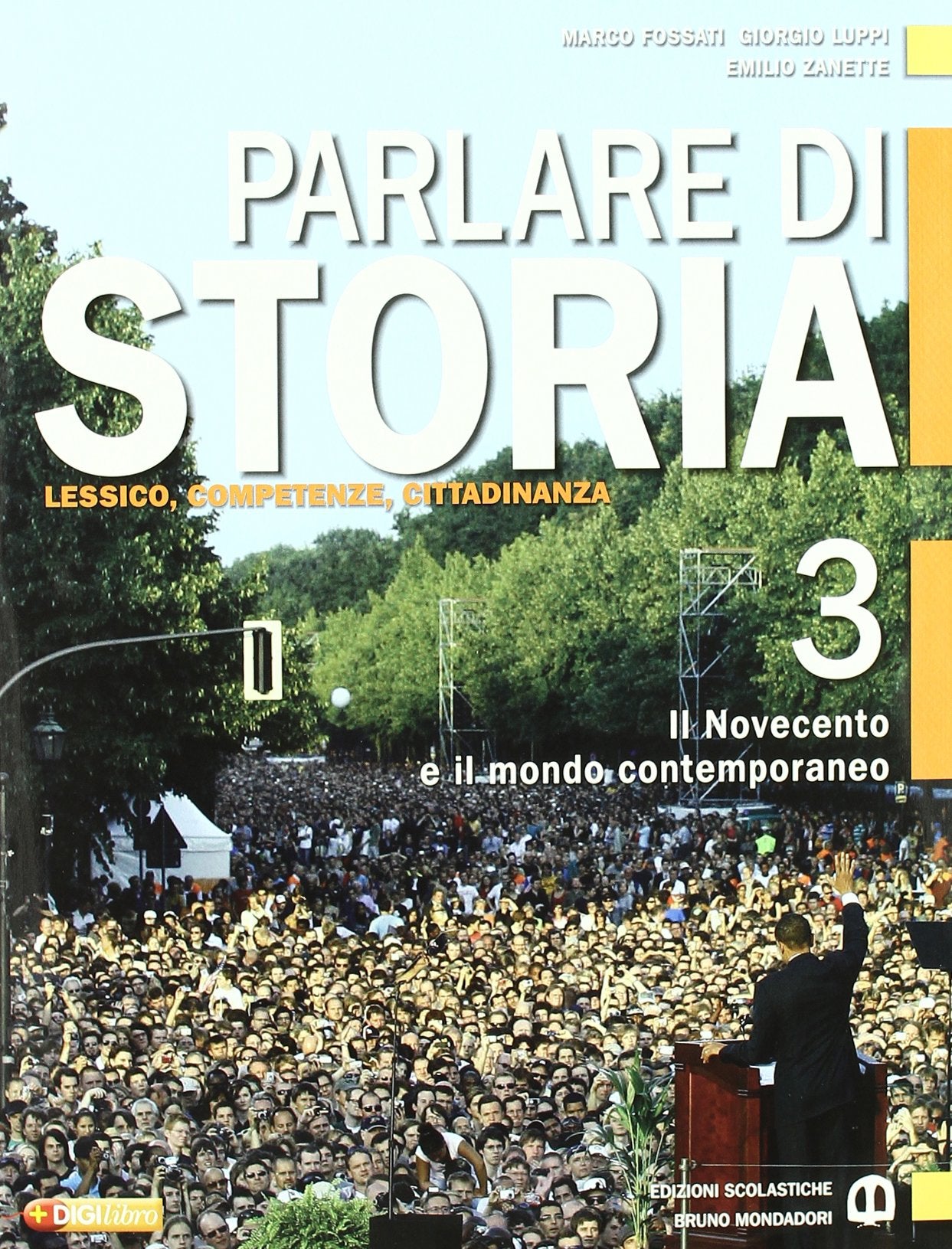 Parlare di storia. Per le Scuole superiori. Con espansione online. Il Novecento e il mondo contemporaneo (Vol. 3) Professional & Reference Books