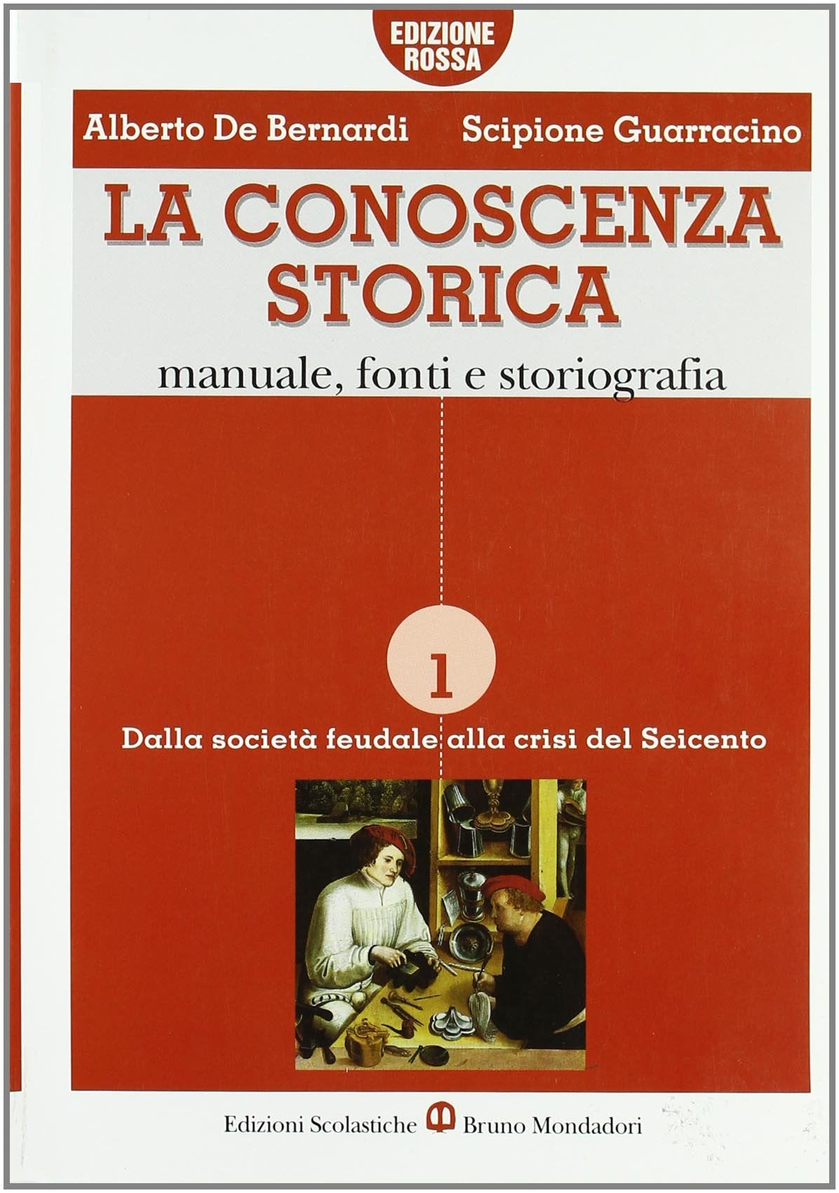 La conoscenza storica. Ediz. rossa. Per il triennio (Vol. 1) book