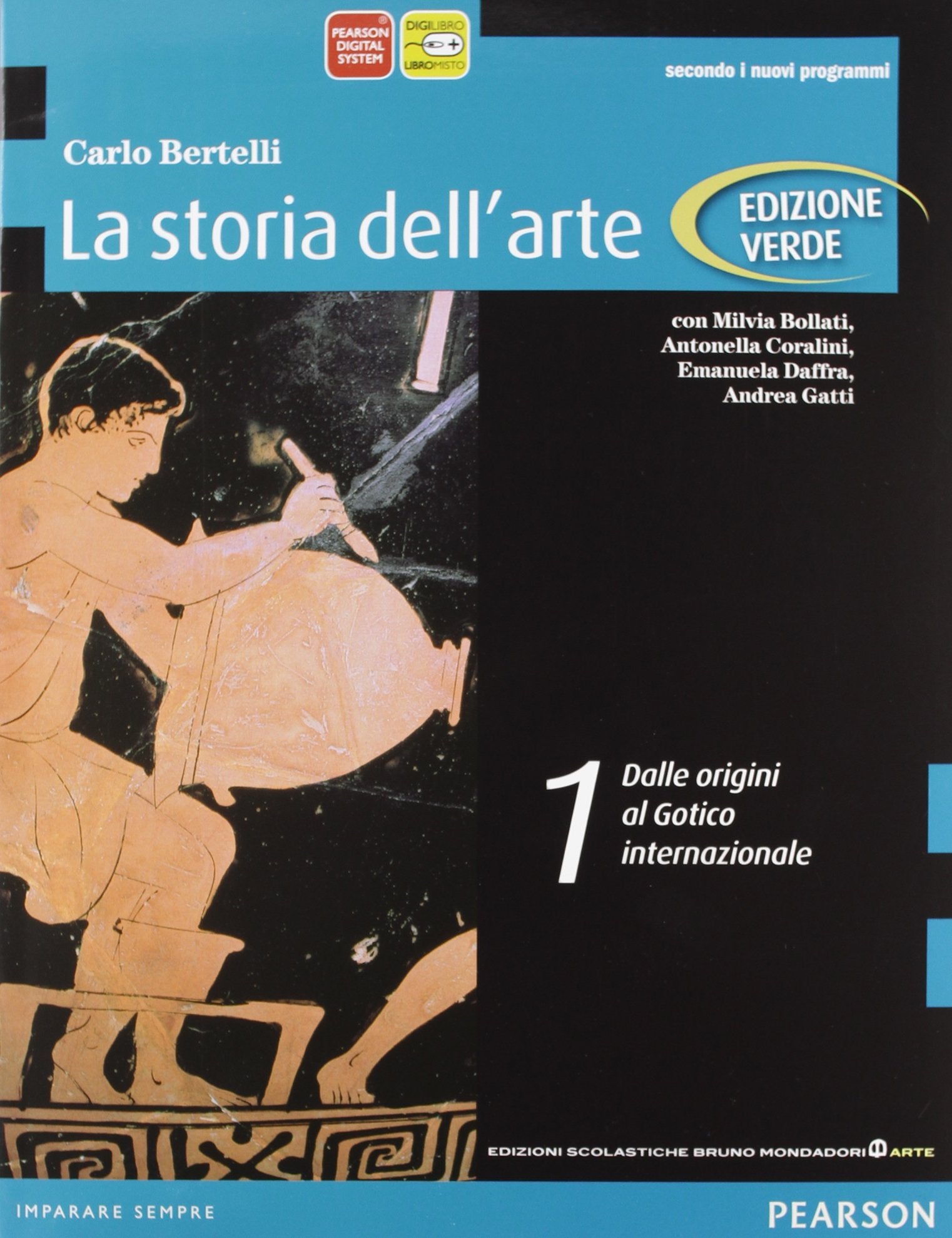Storia dell'arte. Ediz. verde. Per le Scuole superiori. Con espansione online. Dalle origini al gotico internazionale (Vol. 1) Professional & Reference Books