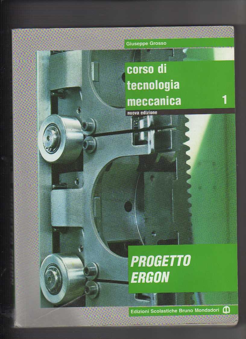 Corso di tecnologia meccanica. Per gli Ist. tecnici e professionali. Con espansione online (Vol. 1) book