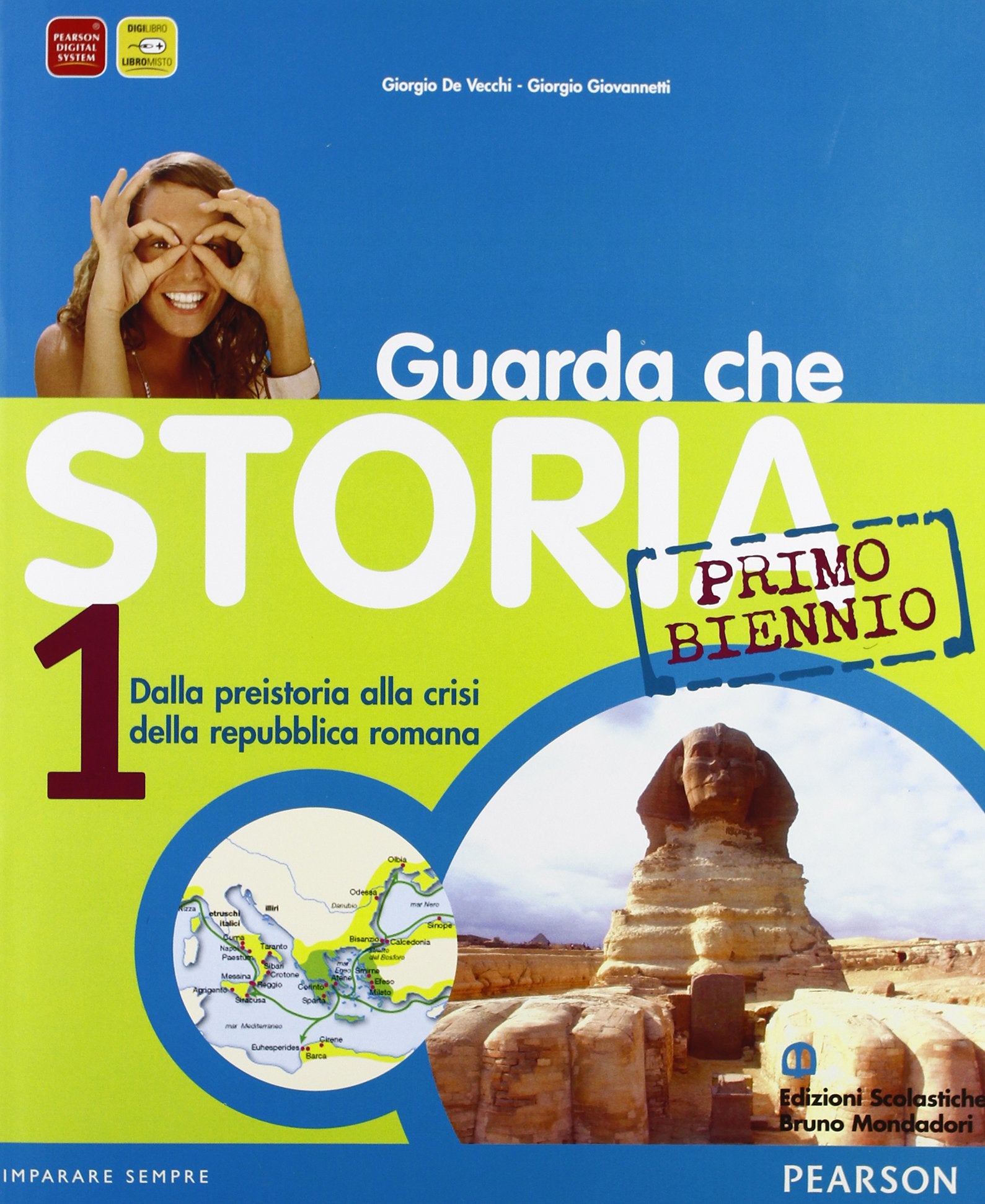 Guarda che storia. Per il biennio delle Scuole superiori. Con espansione online. Dalla preistoria alla crisi della repubblica romana (Vol. 1) book