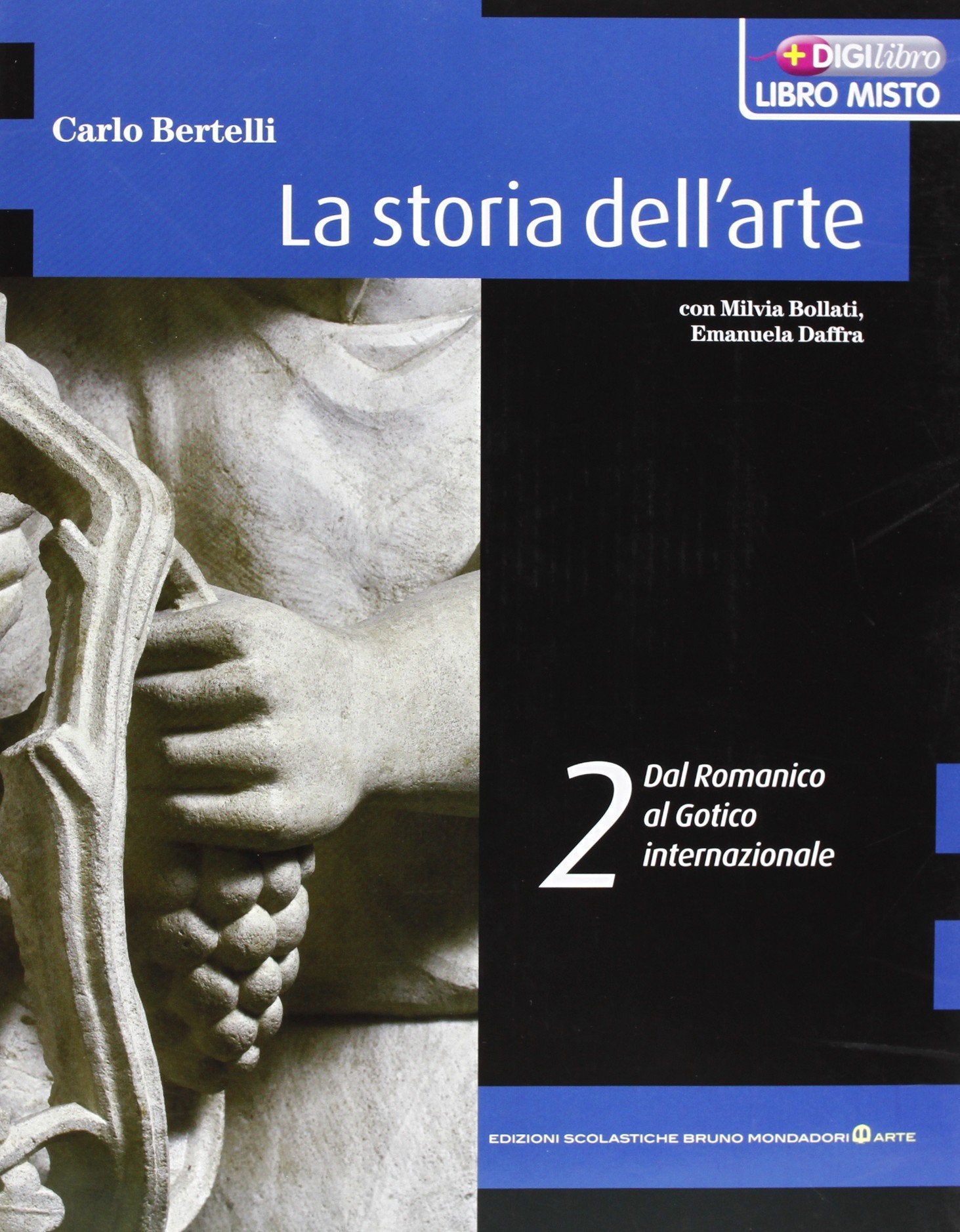 La storia dell'arte. Per le Scuole superiori. Con espansione online. Dal romanico al gotico internazionale (Vol. 2) Professional & Reference Books