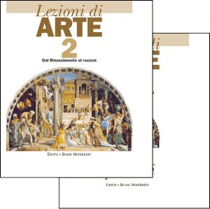 Lezioni di arte. Per le Scuole superiori. Dal Rinascimento al rococò (Vol. 2) book
