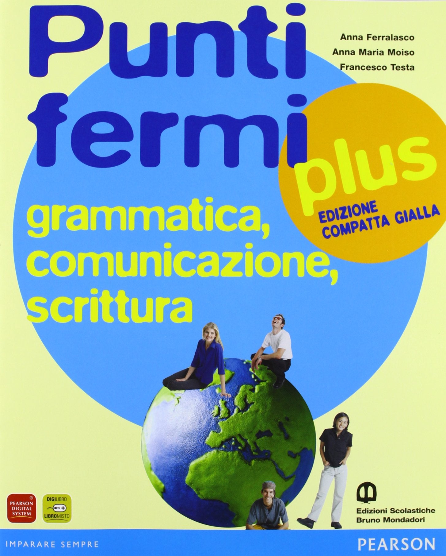 Punti fermi plus. Grammatica, comunicazione, scrittura. Ediz. gialla compatta. Per le Scuole superiori. Con espansione online Professional & Reference Books