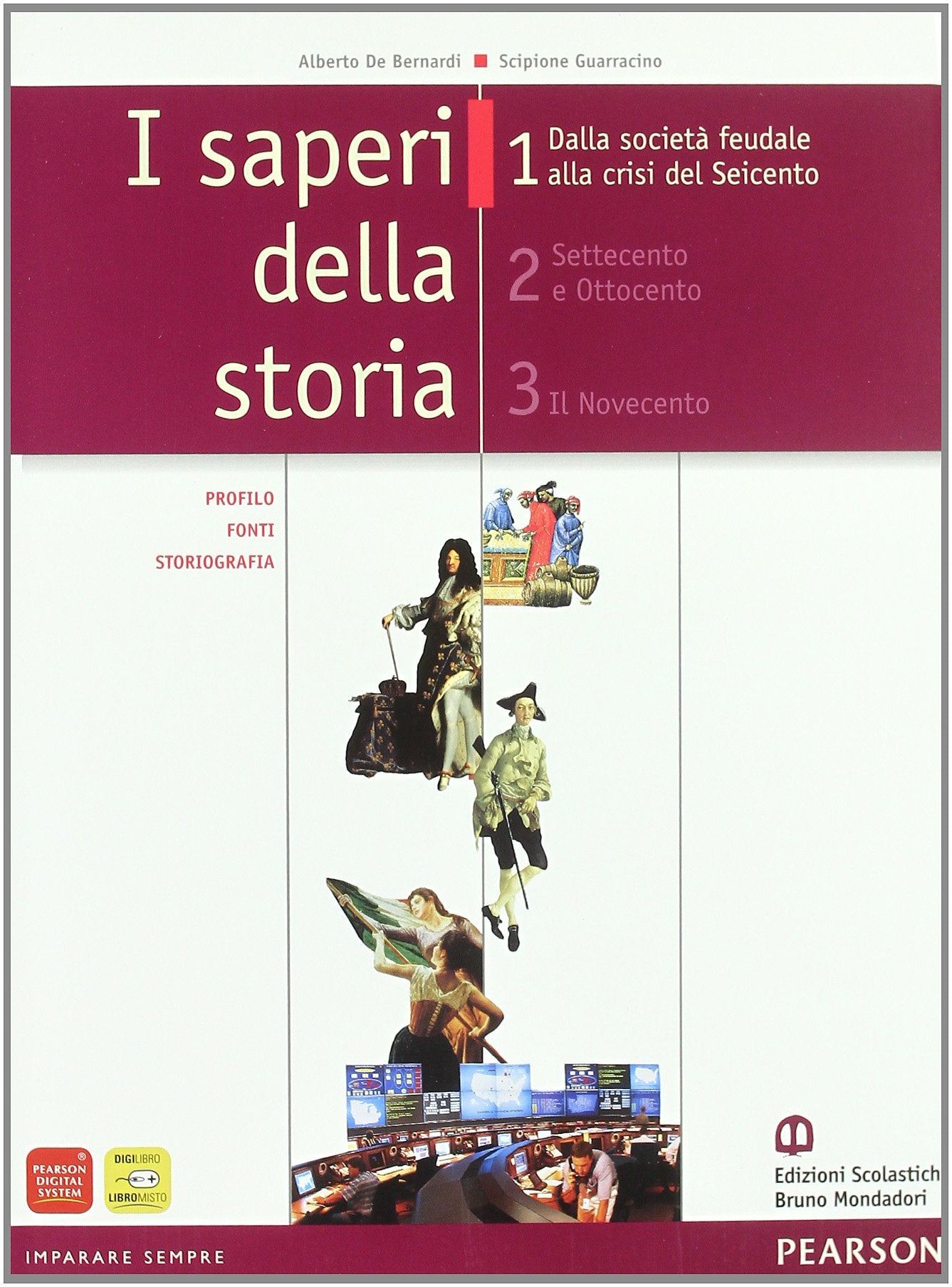 I saperi della storia. Per le Scuole superiori. Dalla società feudale alla crisi del Seicento (Vol. 1) Professional & Reference Books