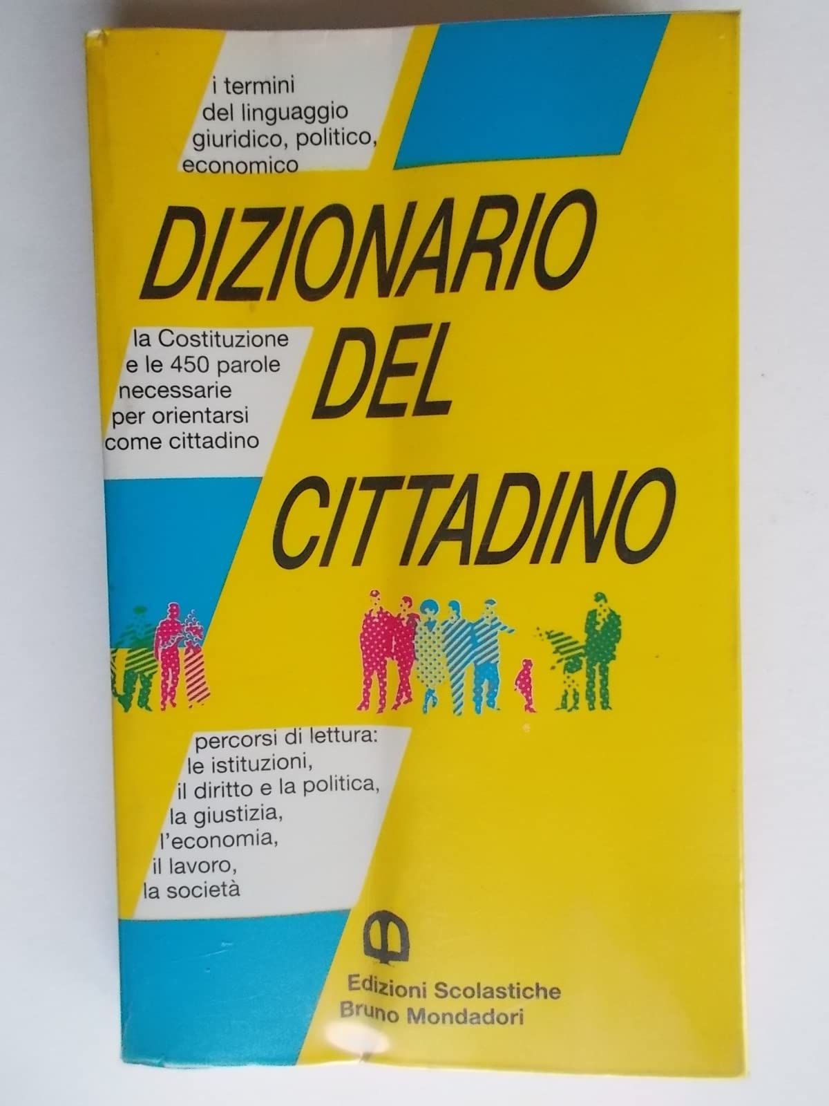 Dizionario del cittadino. Per le Scuole superiori Professional & Reference Books