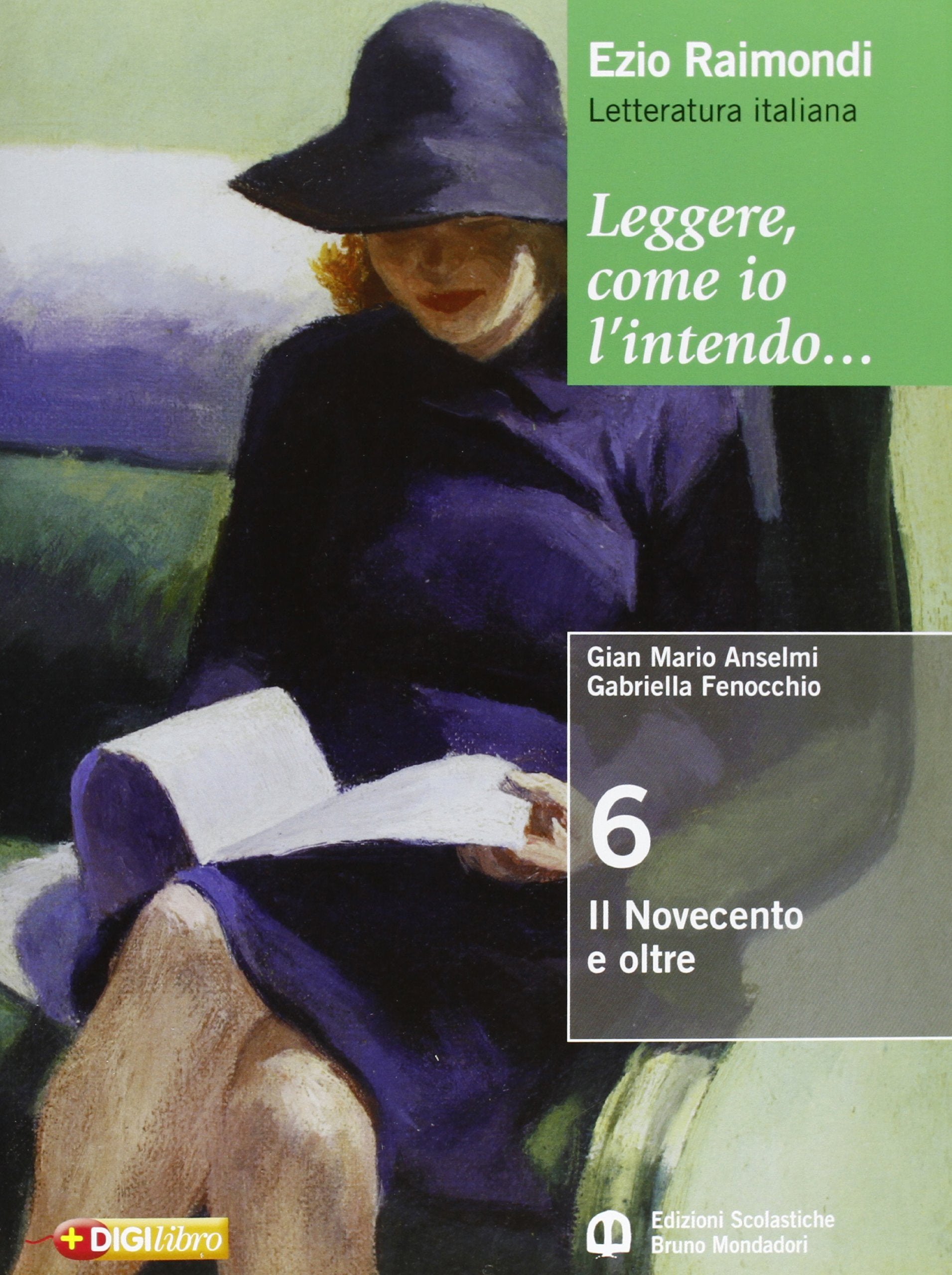Leggere, come io l'intendo. Per le Scuole superiori. Con espansione online. Il Novecento (Vol. 6) Study Guides