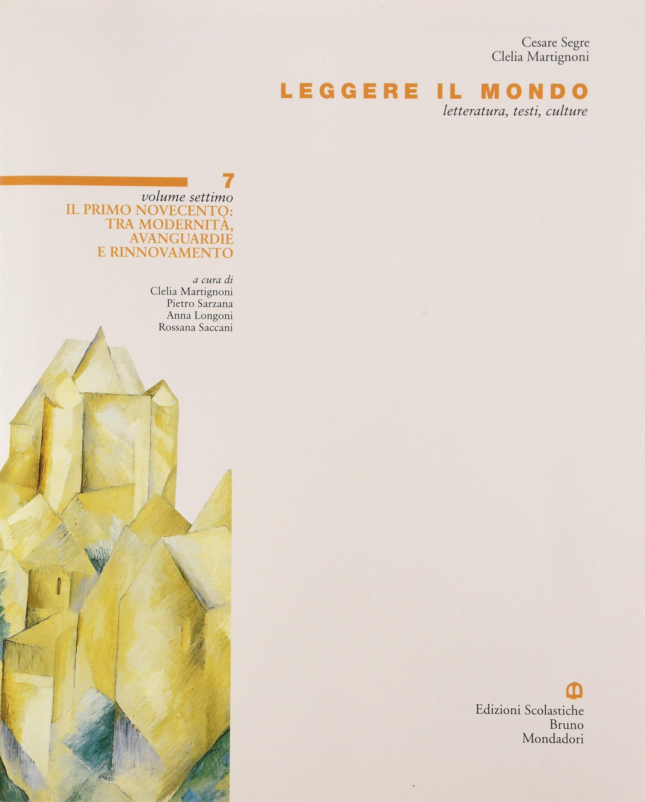 Leggere il mondo. Per le Scuole superiori. Con espansione online. L'epoca della modernità e le avanguardie (Vol. 7) Professional & Reference Books