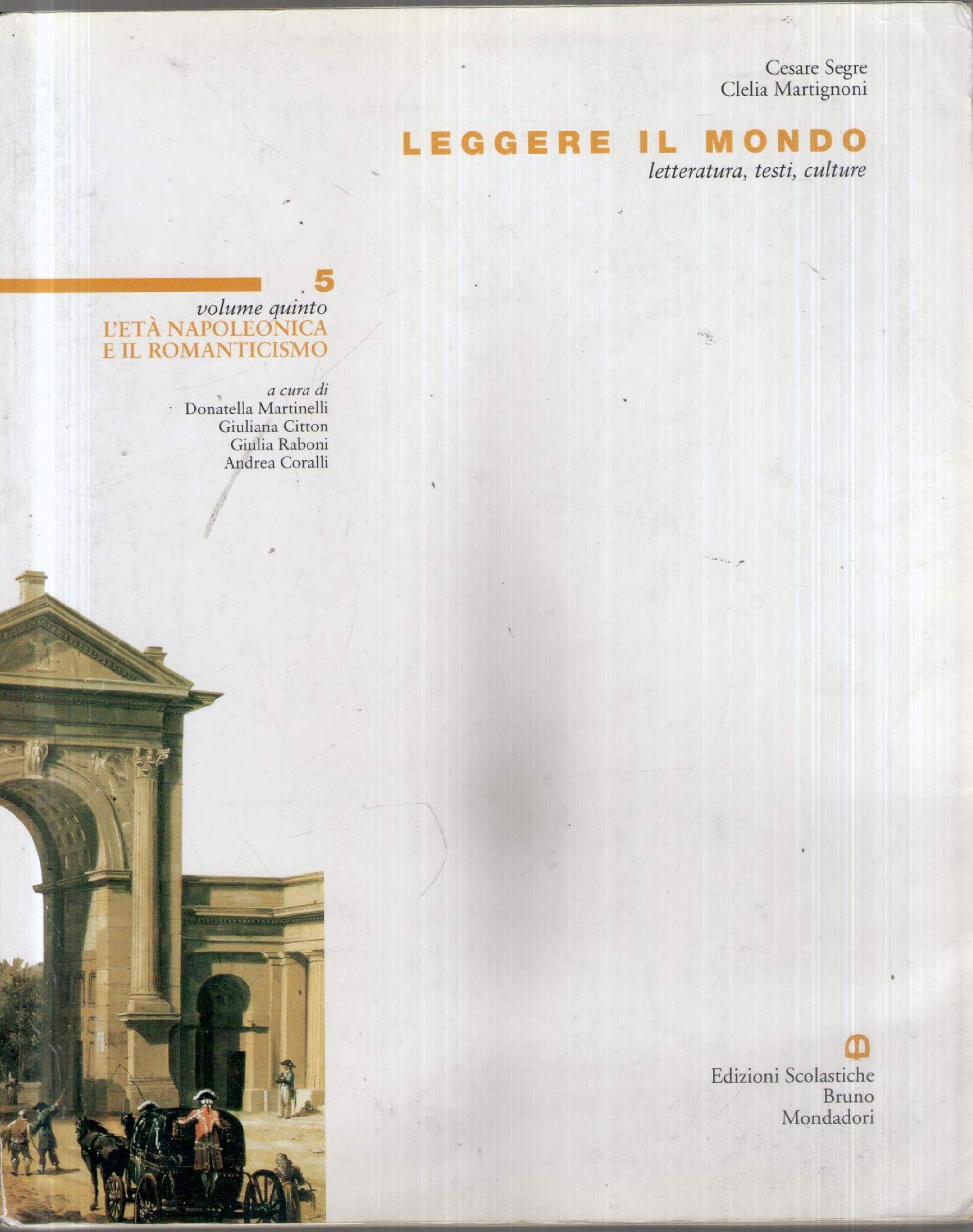 Leggere il mondo. Per le Scuole superiori. Con espansione online. L'età napoleonica e il romanticismo (Vol. 5) Professional & Reference Books