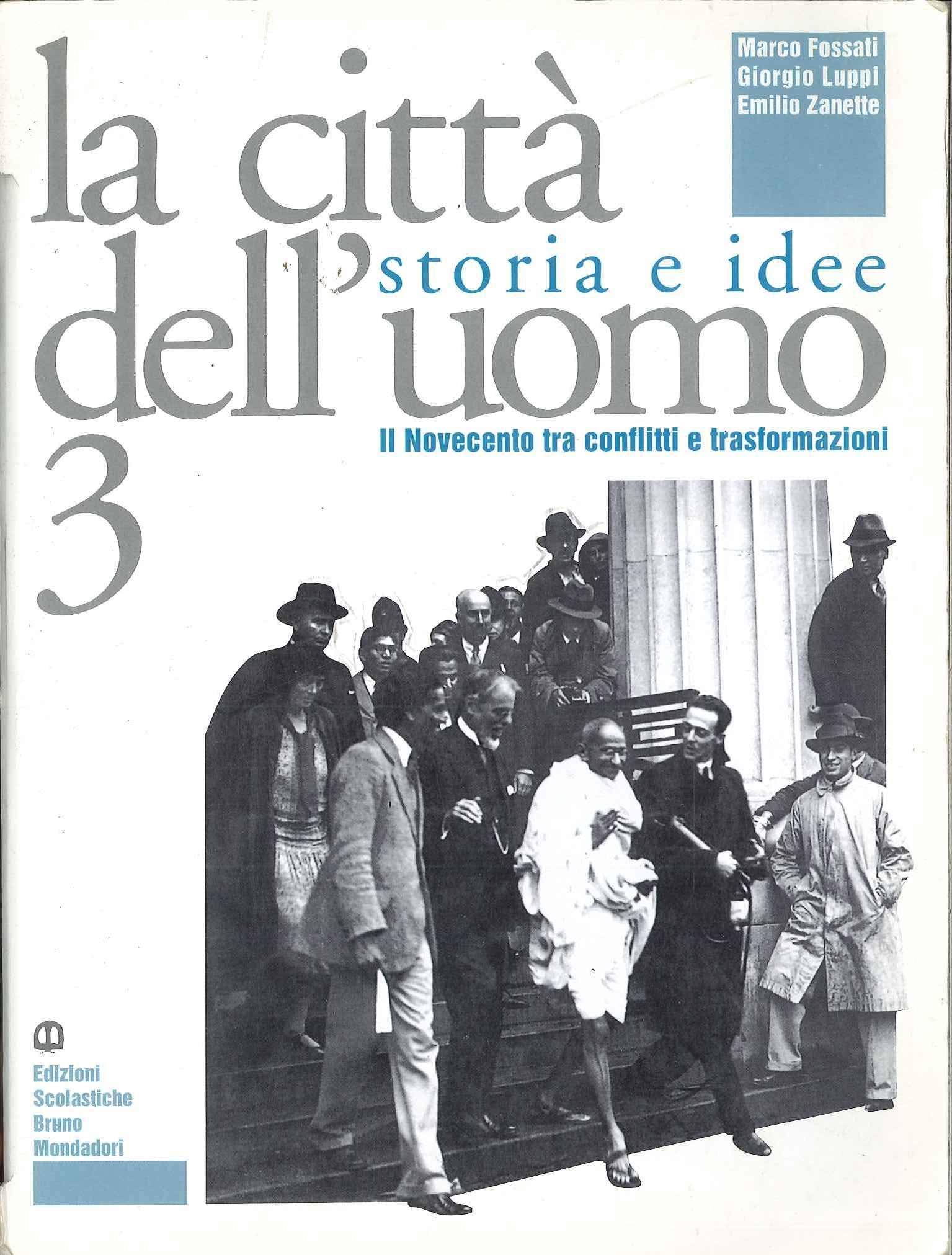 La città dell'uomo. Storia e idee. Per le Scuole superiori. Novecento fra conflitti e trasforma (Vol. 3) book