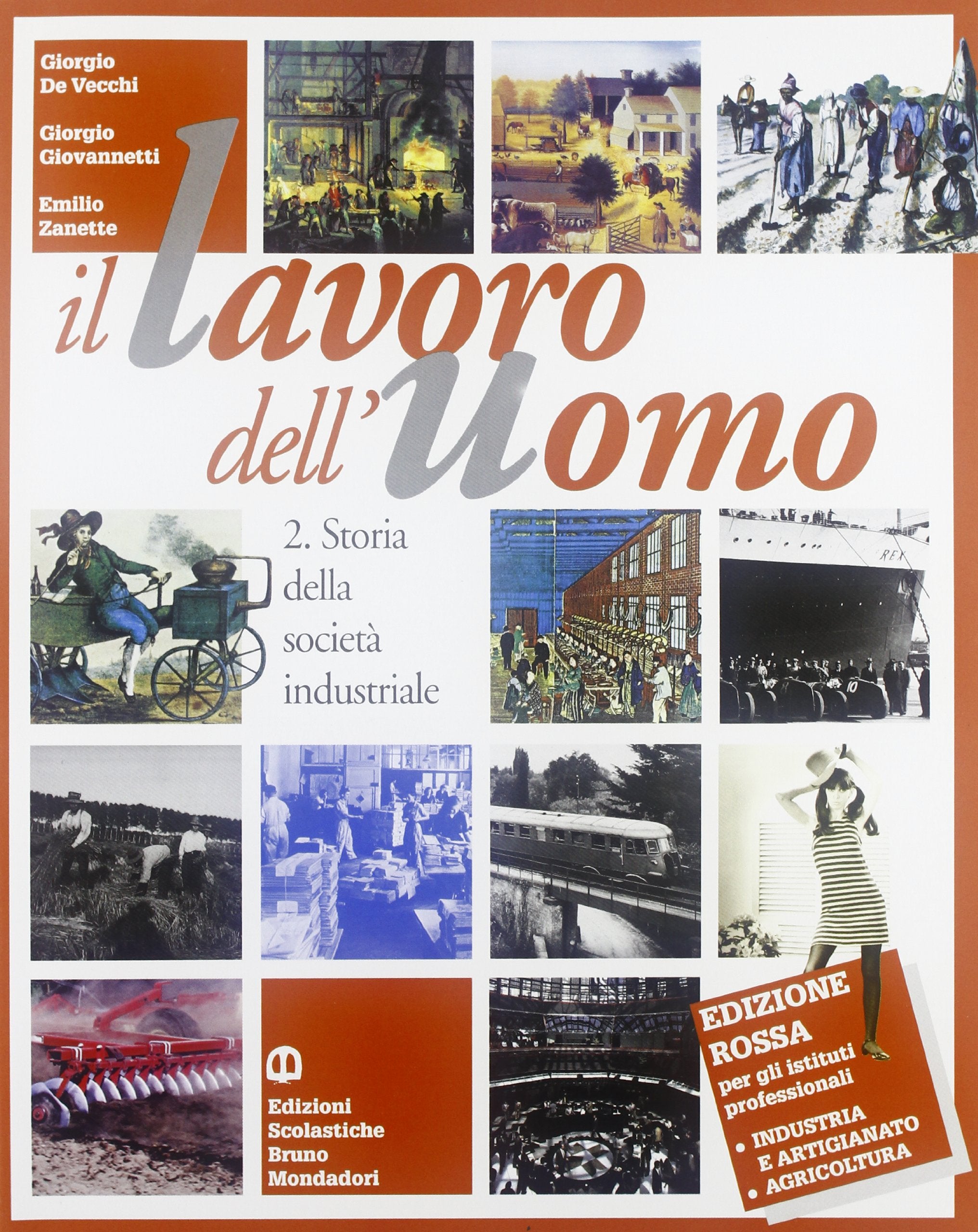 Il lavoro dell'uomo. Storia della società industriale. Ediz. rossa. Pe gli Ist. Professionali per l'industria e l'artigianato (Vol. 2) book