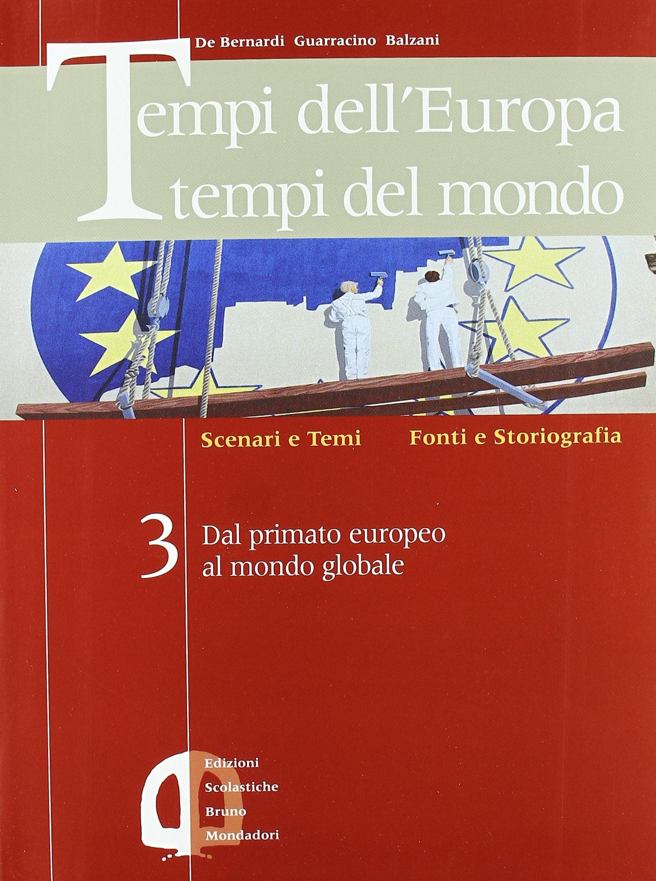 Tempi dell'Europa tempi del mondo. Per le Scuole superiori (Vol. 3) Professional & Reference Books