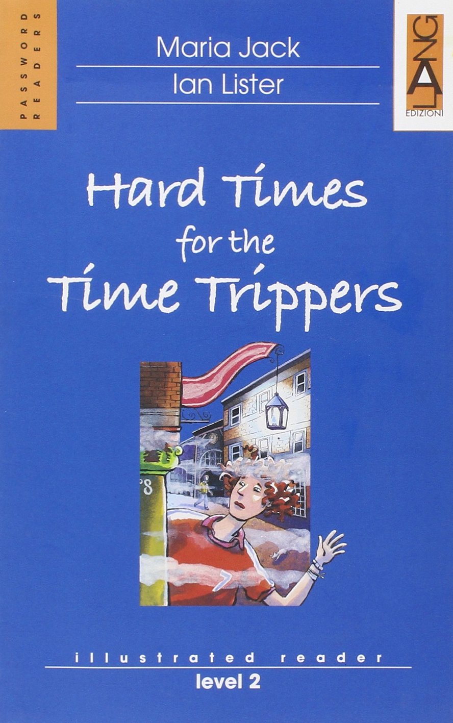 Hard Times for the Time Trippers. Con CD Audio book