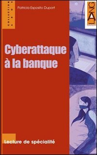 Cyberattaque à la banque. Con CD Audio book