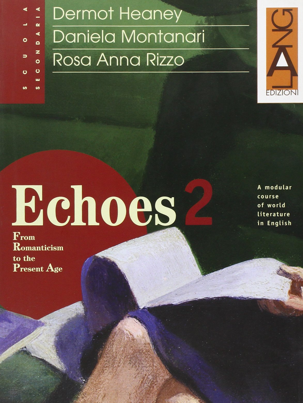 Echoes. A modular course of world literature in English. Per i Licei e gli Ist. Magistrali (Vol. 2) book