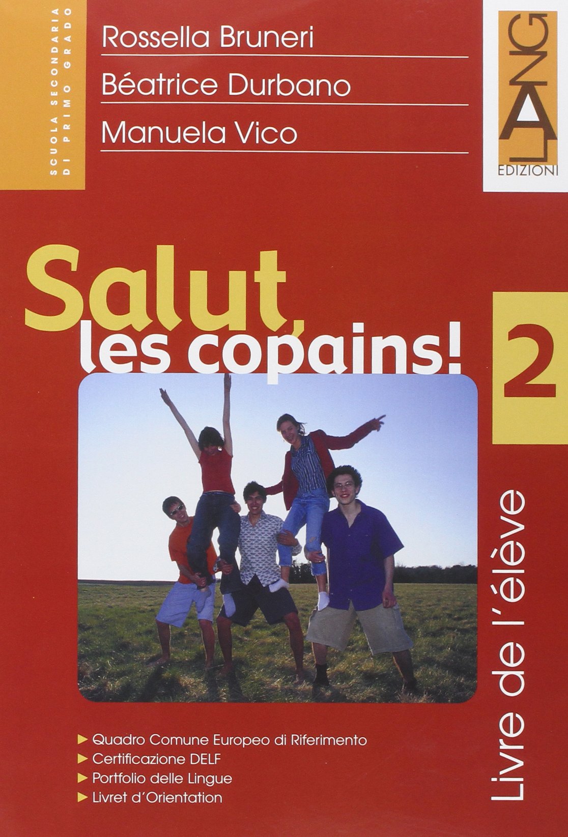 Salut, les copains! Livre de l'élève. Per la Scuola media (Vol. 2) Study Guides