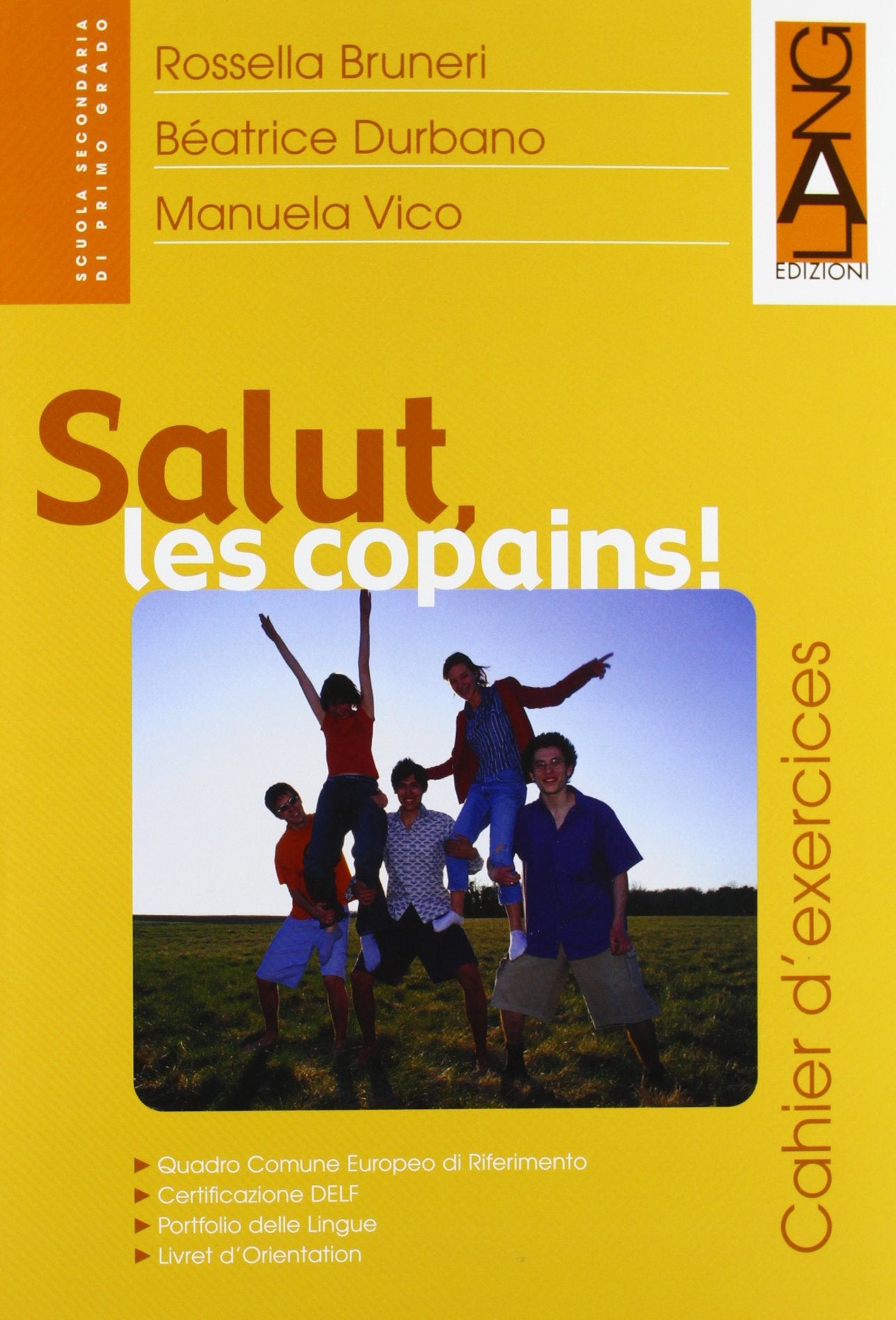 Salut, les copains! Cahier d'exercises. Per la Scuola media book