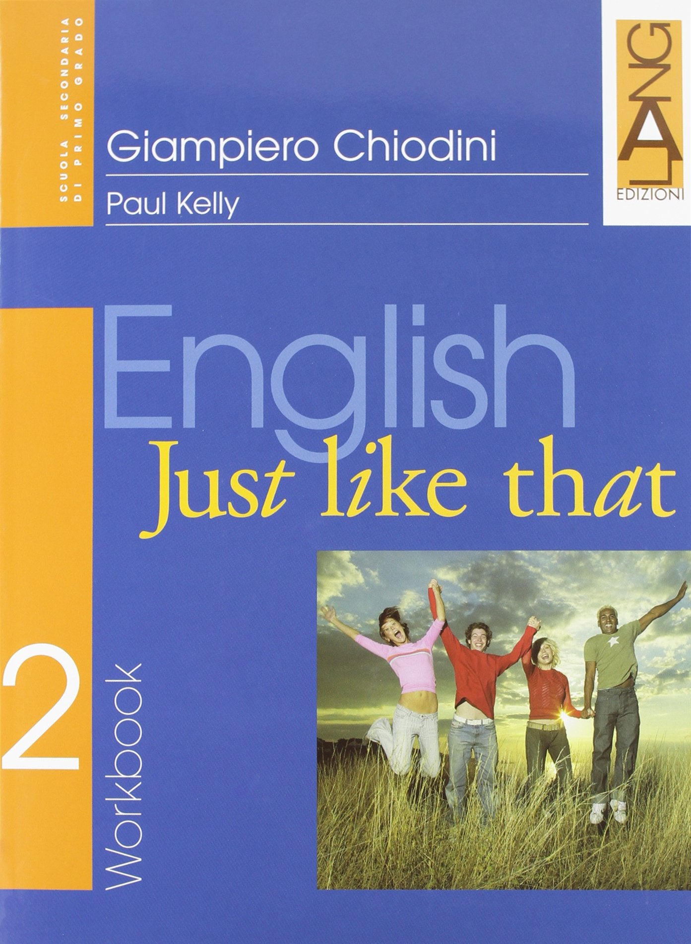 English just like that. Workbook. Per la Scuola media (Vol. 2) book