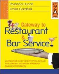 Gateway to restaurant & bar service. Per gli Ist. professionali Professional & Reference Books
