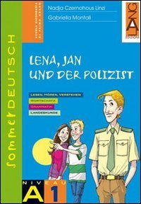 Sommerdeutsch. Vol. A1: Lena, jan und der Polizist. Per la Scuola media Professional & Reference Books
