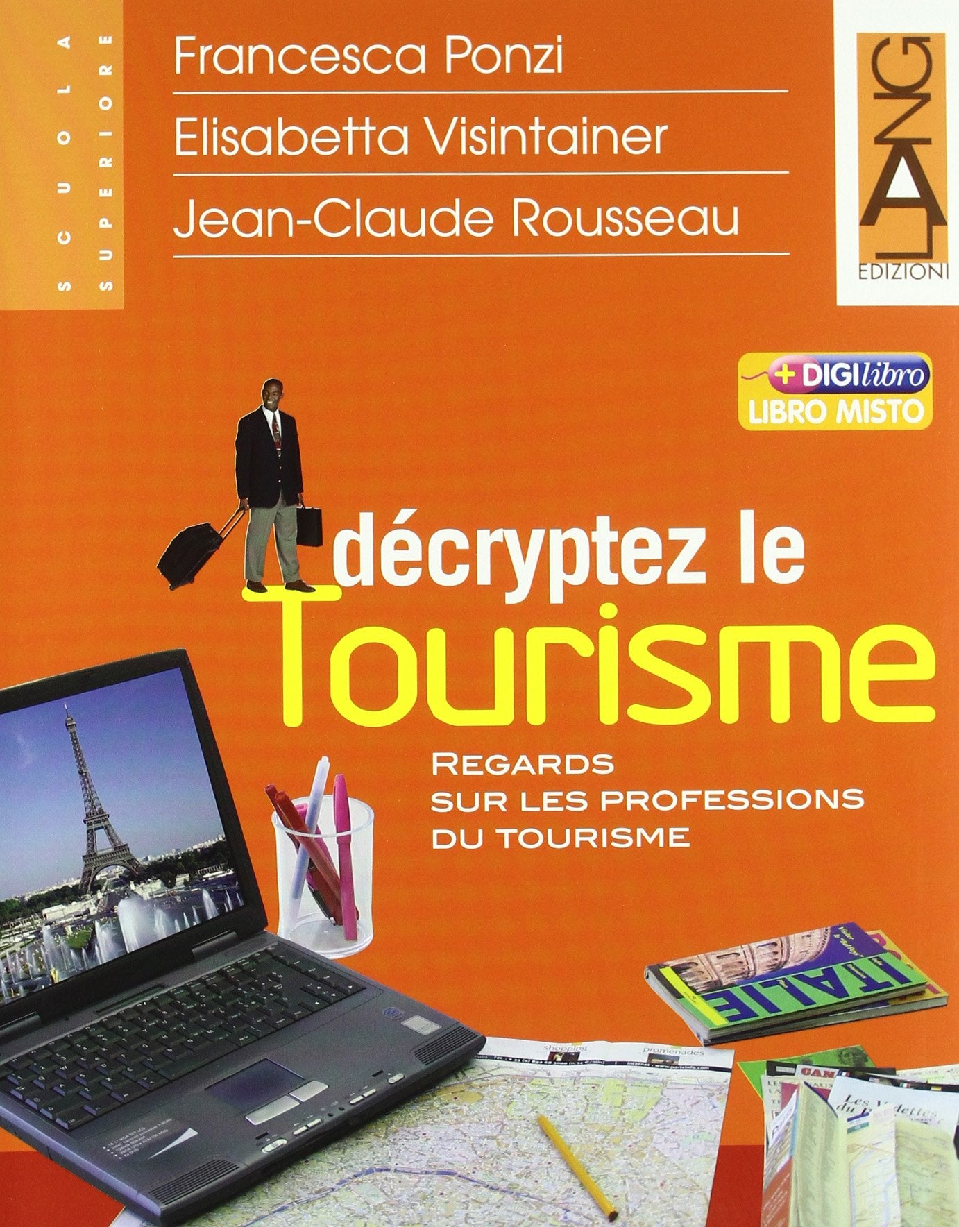 Décryptez le tourisme. Regards sur les professions du tourisme. Per gli Ist. tecnici e professionali book