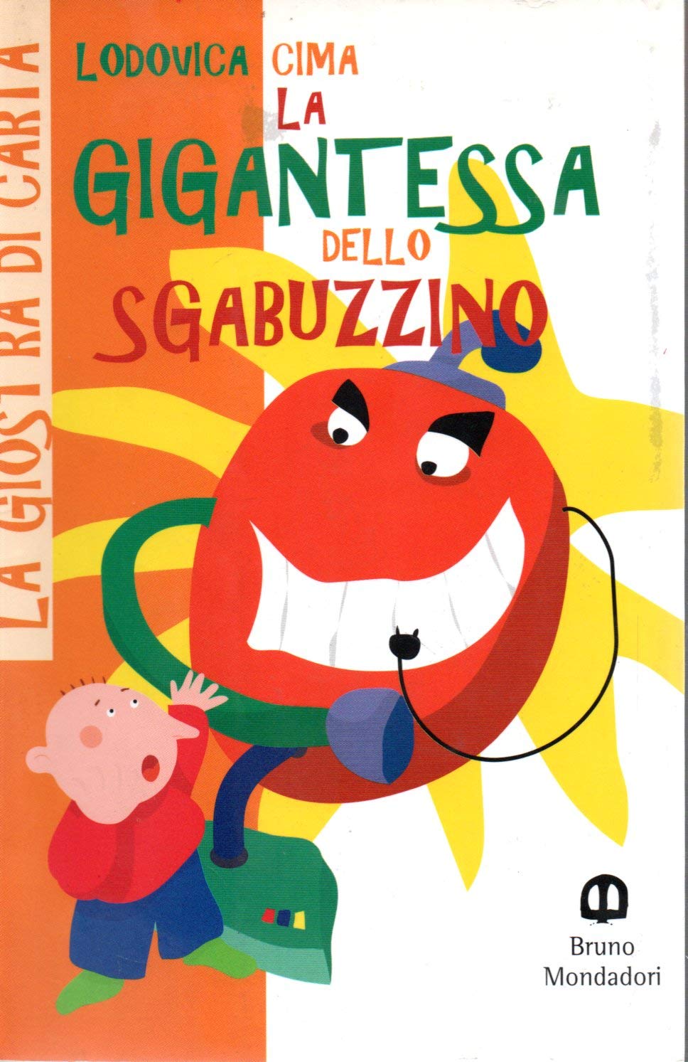 La gigantessa dello sgabuzzino (La giostra di carta) Professional & Reference Books