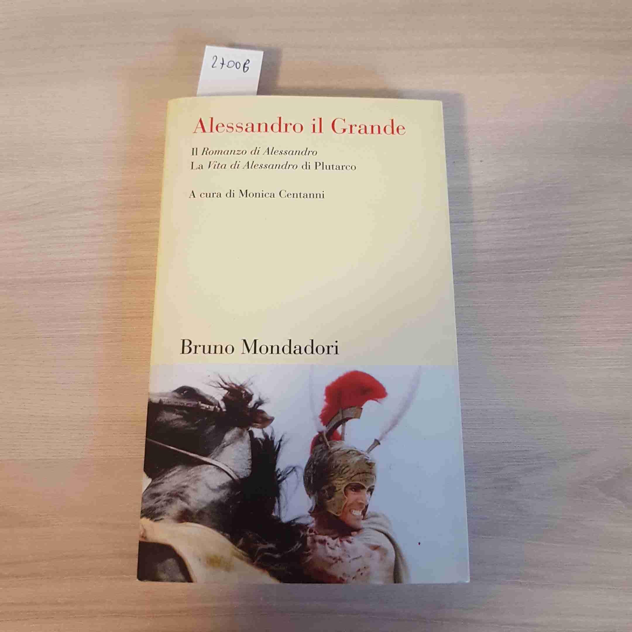 Alessandro il Grande. Il «Romanzo di Alessandro» e la «Vita di Alessandro» di Plutarco book