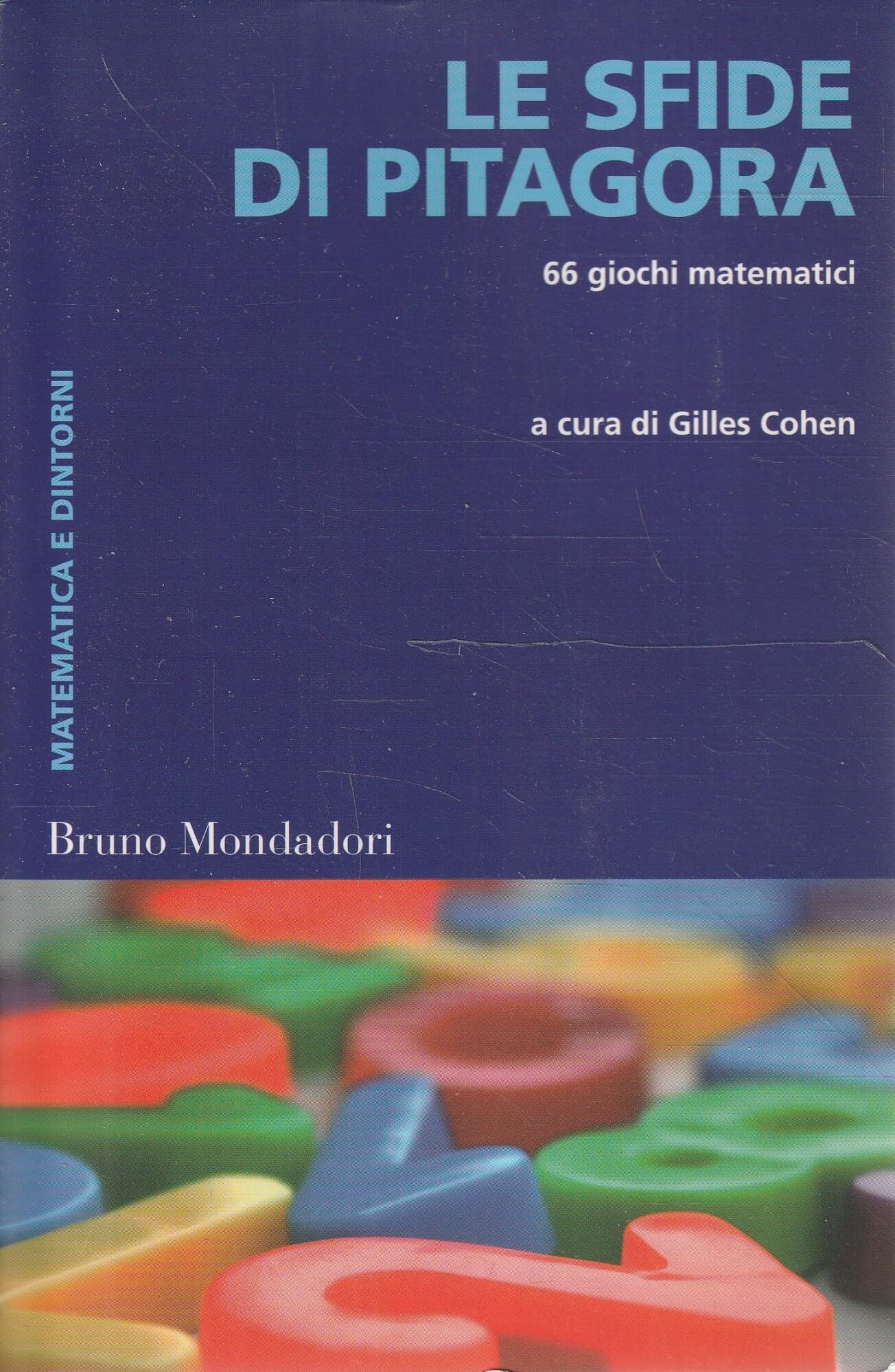 Le sfide di Pitagora. 66 giochi matematici book