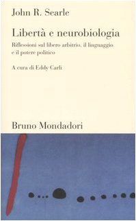 Libertà e neurobiologia. Riflessioni sul libero arbitrio, il linguaggio e il potere politico book