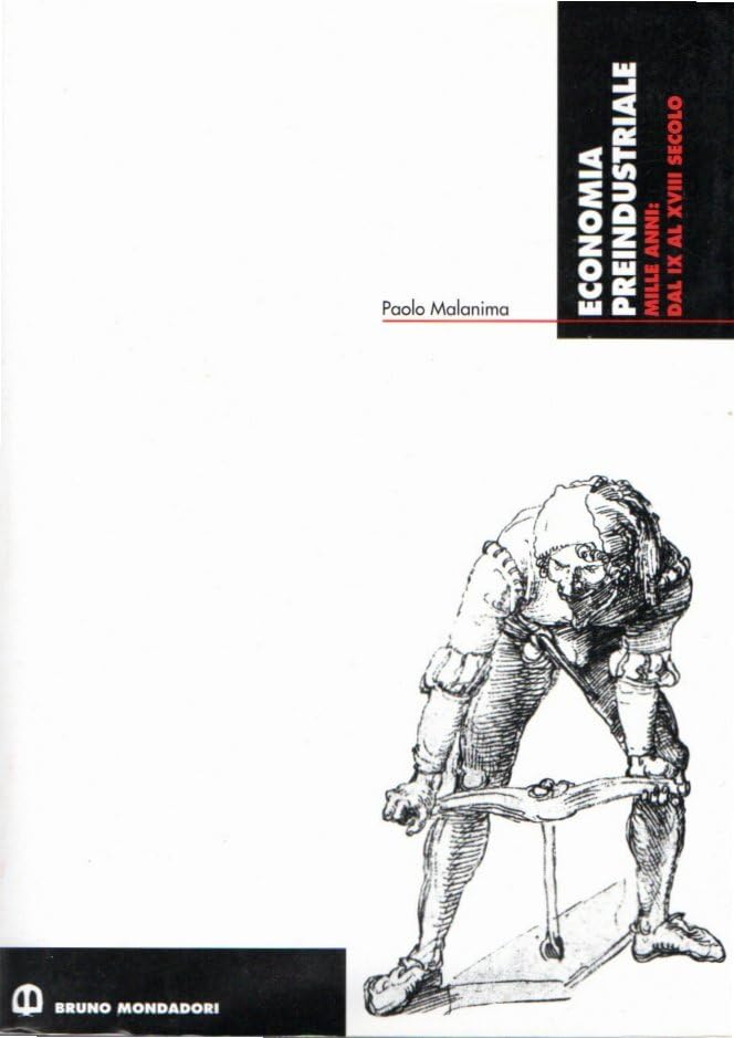 Economia preindustriale. Mille anni: dal IX al XVIII secolo book