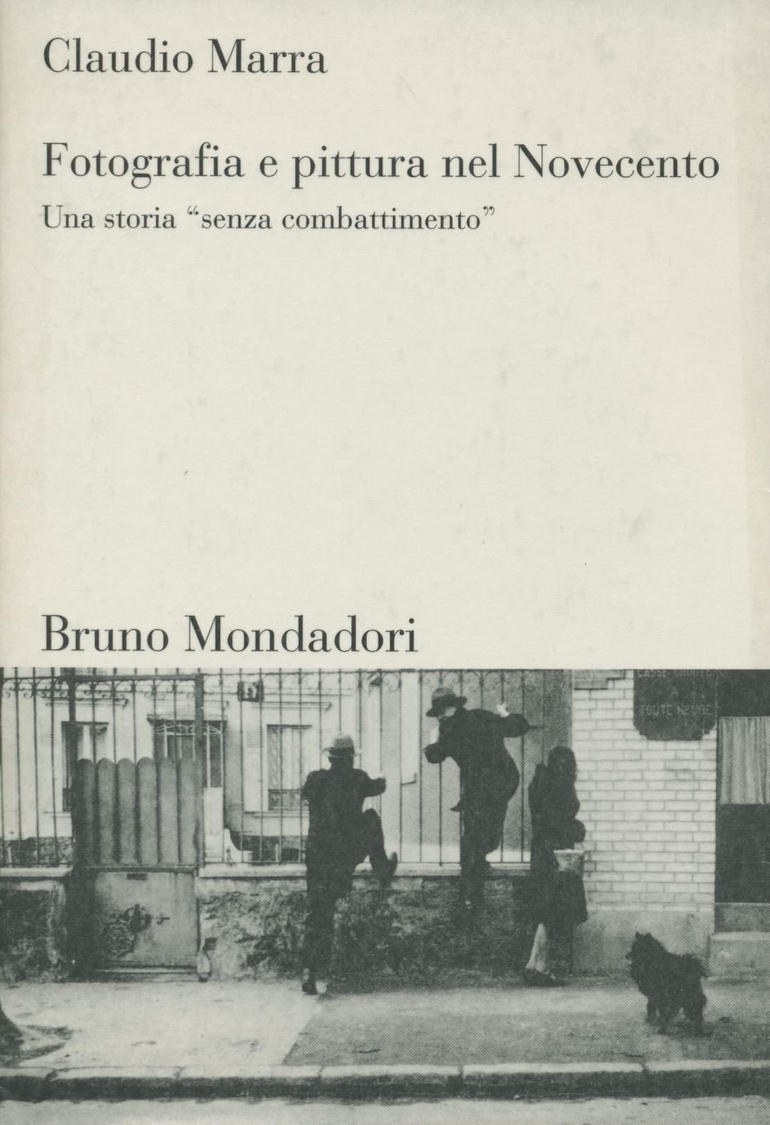 Fotografia e pittura nel Novecento. Una storia «Senza combattimento» Film, Art & Culture
