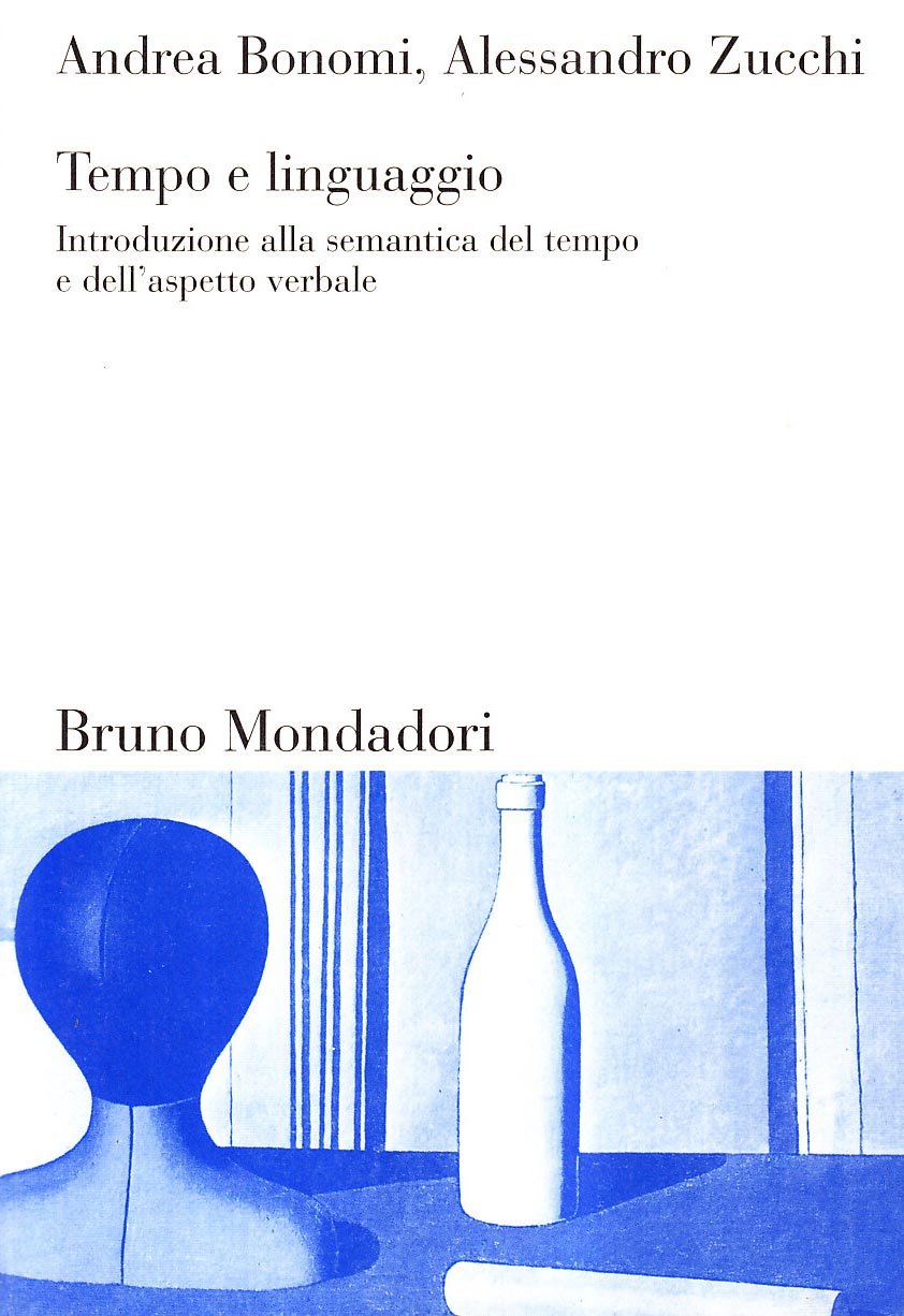 Tempo e linguaggio. Introduzione alla semantica del tempo e dell'aspetto verbale book