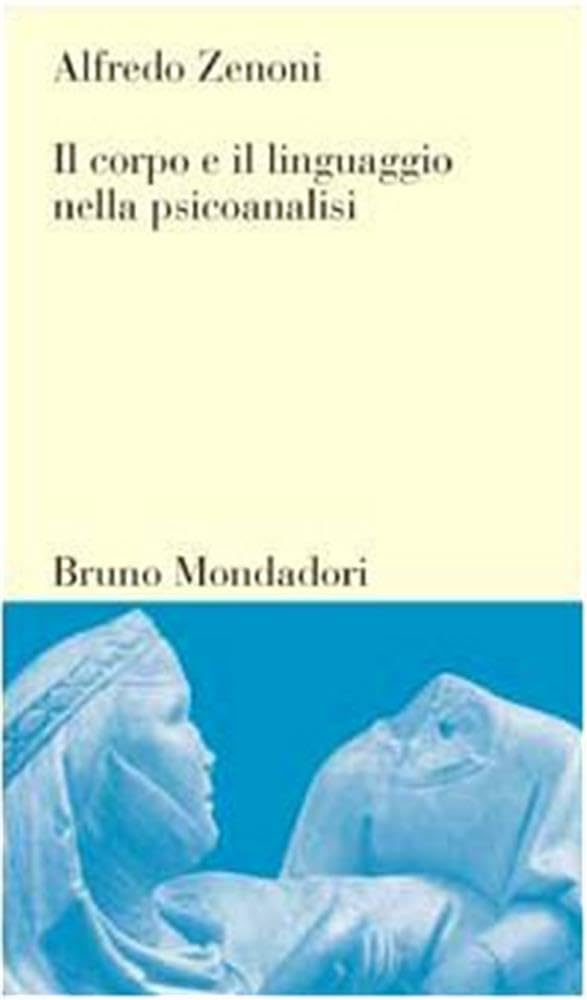 Il corpo e il linguaggio nella psicoanalisi book