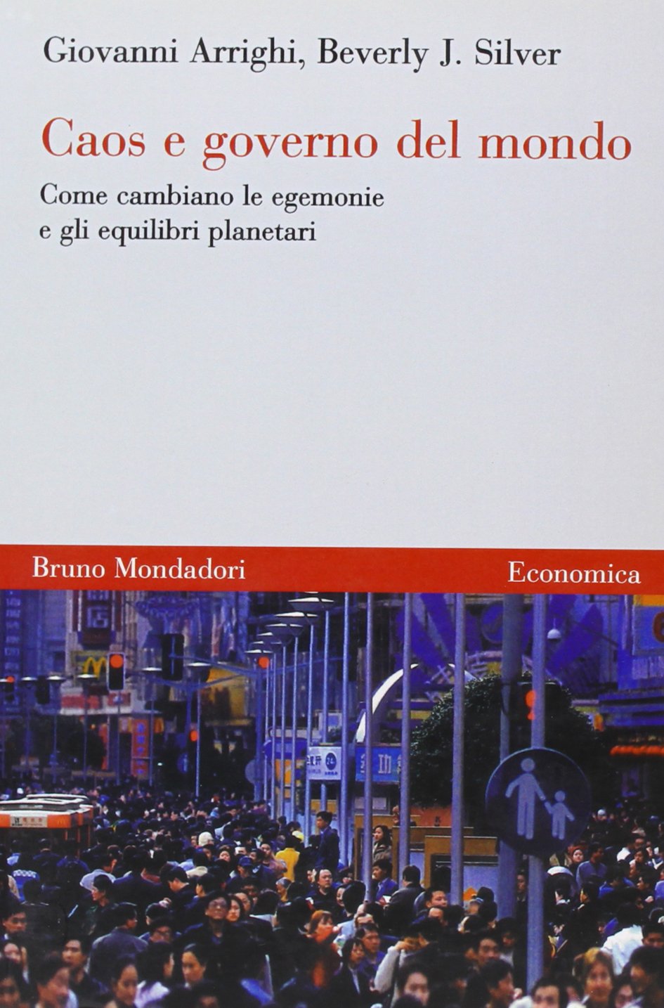 Caos e governo del mondo. Come cambiano le egemonie e gli equilibri planetari book
