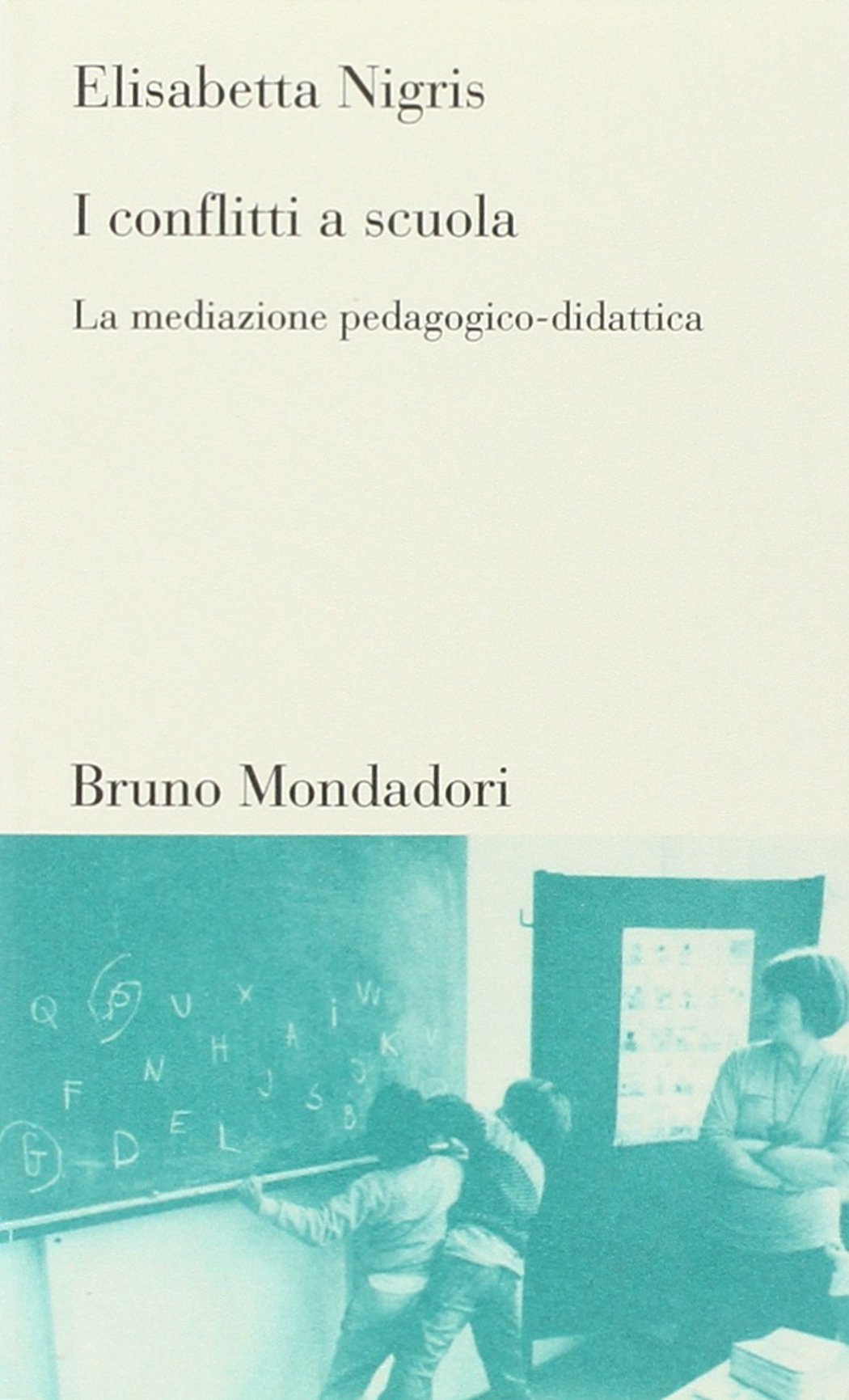 I conflitti a scuola. La mediazione pedagogico-didattica book