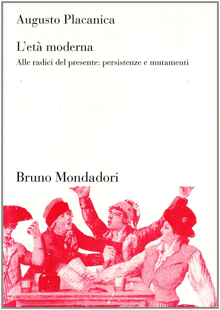 L'età moderna. Alle radici del presente: persistenze e mutamenti (Sintesi) Politics & History