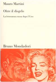 Oltre il disgelo. La letteratura russa dopo l'Urss book