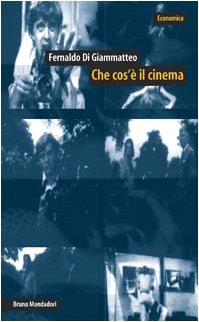 Che cos'è il cinema. Con un dizionario delle tecniche, dei generi e delle teorie book