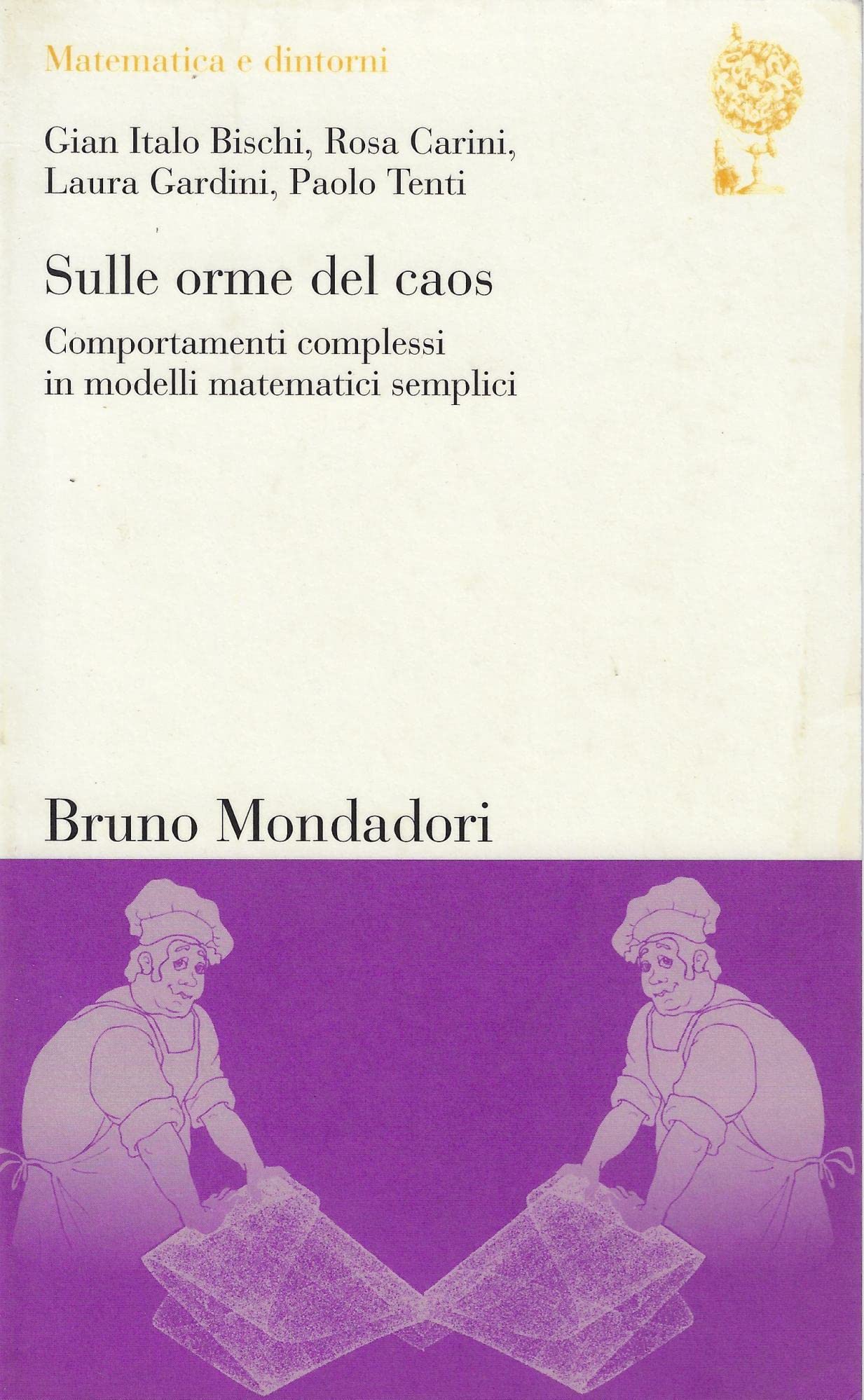 Product Image: Sulle orme del caos. Comportamenti complessi in modelli matematici semplici