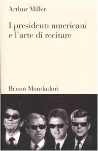 I presidenti americani e l'arte di recitare (Testi e pretesti) Reference Books