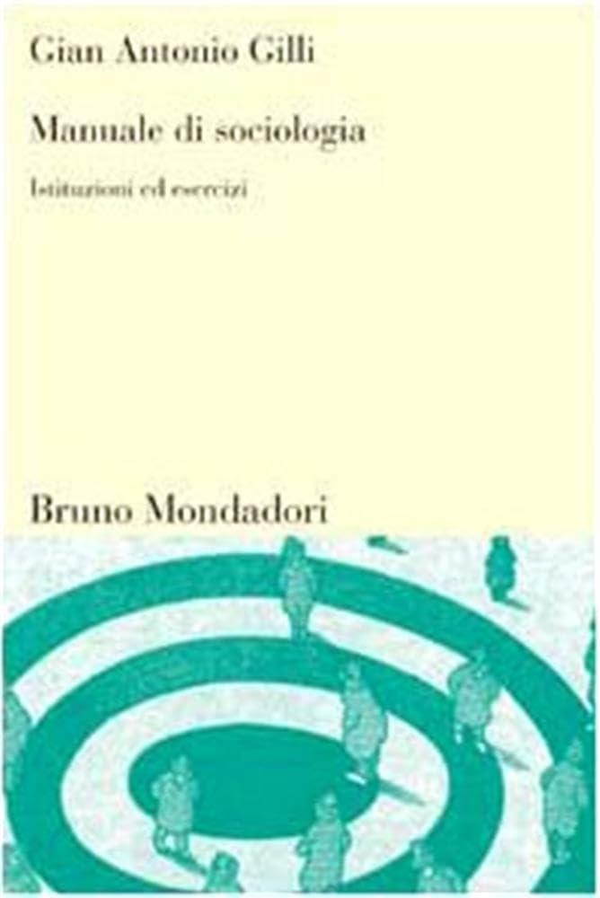 Manuale di sociologia. Istituzioni ed esercizi (Sintesi) Social Sciences