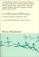 Le radici prime dell'Europa. Gli intrecci genetici, linguistici, storici book