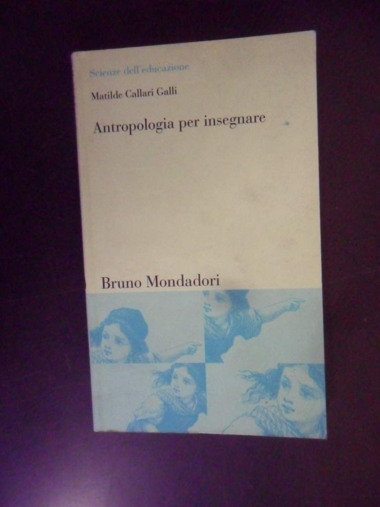 Antropologia per insegnare. Teorie e pratiche dell'analisi culturale book