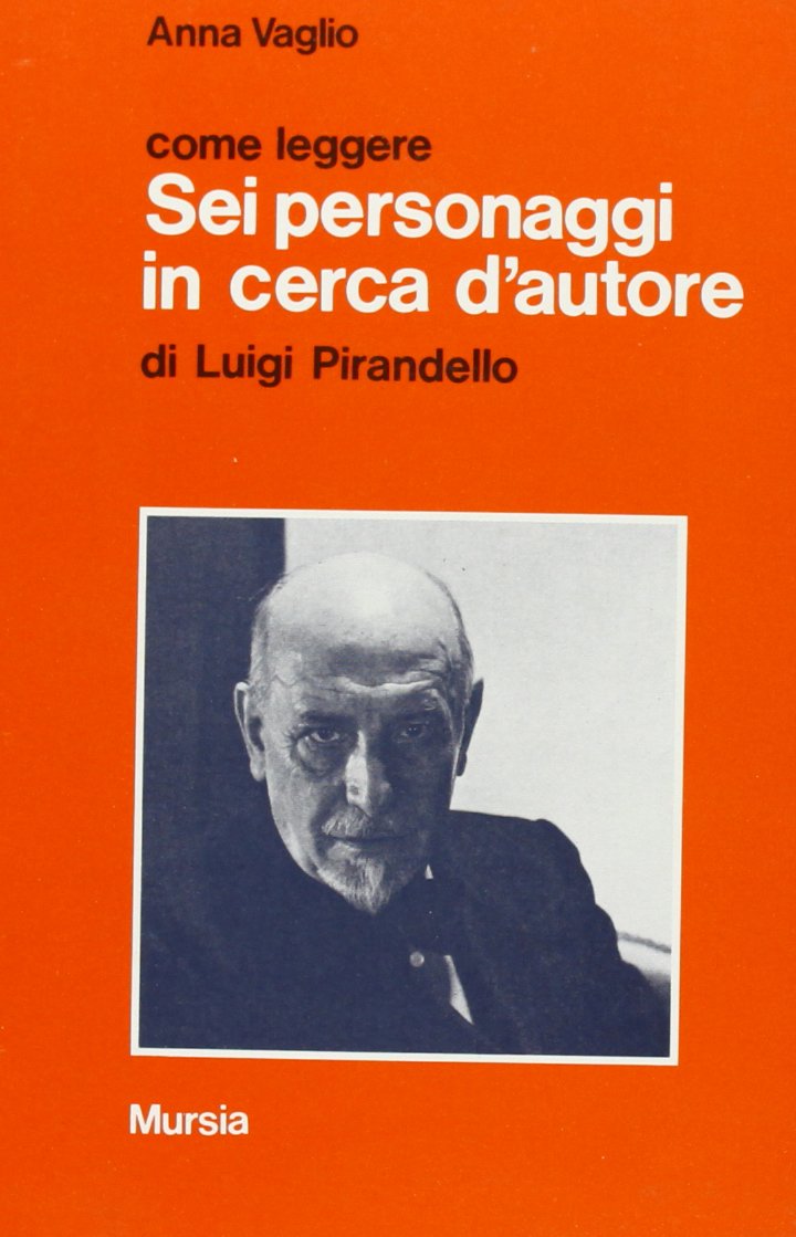 Come leggere: Sei personaggi in cerca d'autore Contemporary literature