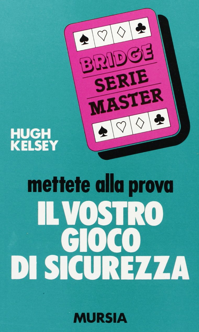 Mettete alla prova il vostro gioco di sicurezza (I giochi. Bridge) Leisure & Fun