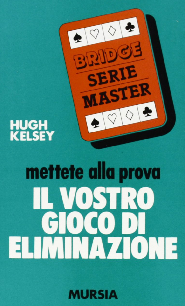 Mettete alla prova il vostro gioco di eliminazione (I giochi. Bridge) Leisure & Fun