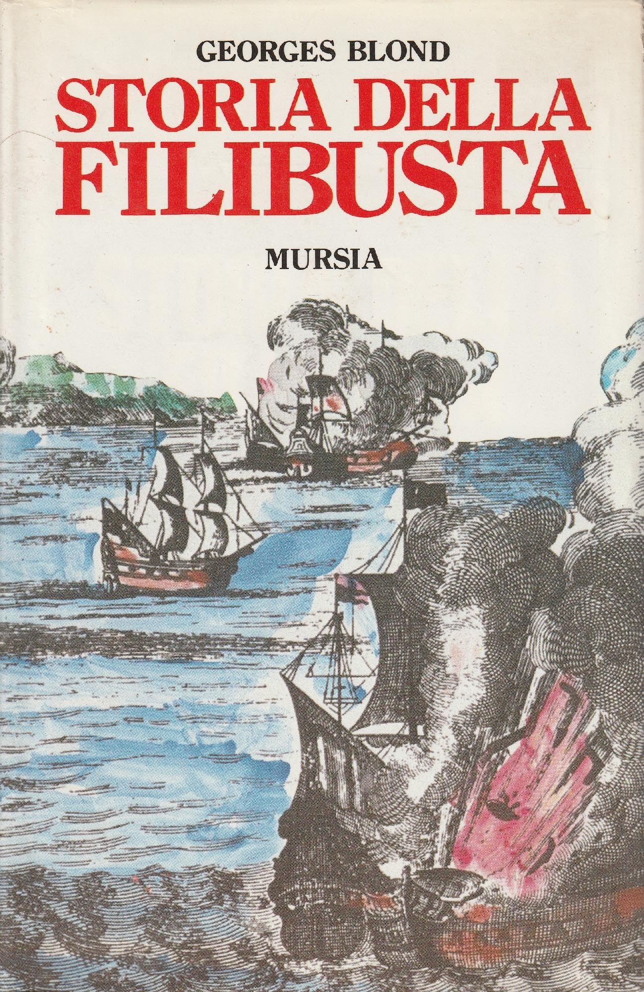 Product Image: Storia della Filibusta (Storia e documenti. Storie gen. e part.)